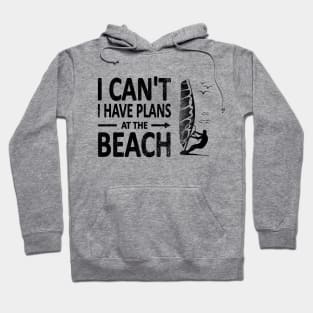 I CAN'T I Have PLANS at the BEACH Funny Windsurfing Black Hoodie